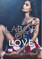 Labor Of Love by Alexa Riley.pdf
